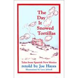 The Day It Snowed Tortillas