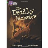 The Deadly Monster (Collins Big Cat Progress series - Green/Copper) by Chapman, Linda published by Collins Educational (2012)