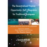 The Decentralized Finance Opportunity: DeFi Integration for Traditional Businesses