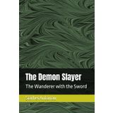 The Demon Slayer: The Wanderer with the Sword
