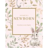 The Diary of a Newborn (Blush): Baby Log Book for New Parents to Track Feedings, Sleep, Medications, Temperature Checks, Milestones & Memories | Journal for Newborn Care | 8.5x11 Inches, 233 Pages