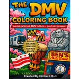 The DMV Coloring Book: A Celebration of DMV Culture - Past and Present