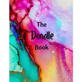 The Doodle Book: Doodling Sketchbook For Artist Drawing 8.5" x 11" - 110 Page Blank Paper Notebook Pad For Doodling Sketching Painting. Large Unlined Journal Notebook