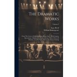 The Dramatic Works: From The Correct Edition Of Isaac Reed, Esq.: With Copious Annotations. Midsummer-night's Dream, Merry Wives Of Windsor, Twelfth Night, Much Ado About Nothing; Volume 2
