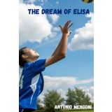 The dream of Elisa: "A dream, a team, a bond that overcomes every challenge."