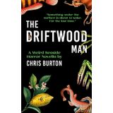 The Driftwood Man: A Weird Seaside Horror Novella