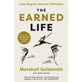 The Earned Life: Lose Regret, Choose Fulfilment