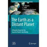[The Earth as a Distant Planet: A Rosetta Stone for the Search of Earth-Like Worlds (Astronomy and Astrophysics Library)] [By: Vzquez, M.] [April, 2010]