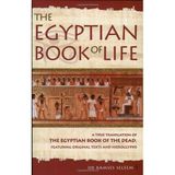 The Egyptian Book Of Life: A True Translation of the Egyptian Book of the Dead, Featuring Original Texts and Hieroglyphs: "The Egyptian Book of the ... Papyrus of Enhai and the Papyrus of Hunefer