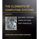 The Elements of Computing Systems (2nd Ed.) Noam Nisan and Shimon Schocken
