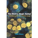 The Elusive Magic Bullet: The Search for the Perfect Drug