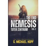 THE END - NEMESIS: TOTER ZENTRUM: Das Spin-off zur Endzeit-Bestseller-Serie