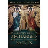 The Essential Guide to Archangels and Saints