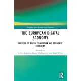 The European Digital Economy: Drivers of Digital Transition and Economic Recovery