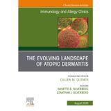 The Evolving Landscape of Atopic Dermatitis, An Issue of Immunology and Allergy Clinics of North America (Volume 46-3)
