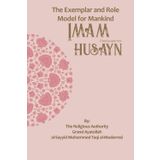The Exemplar and Role Model for Mankind: Imam Ḥusayn