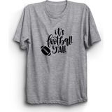 The Fame Amerikan Futbolu, Nfl, It's Football Y'all Tişört - 3XL - Gri
