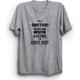 The Fame Doktor Doctors Are Always Right Doctor Gri Kadın T-shirt