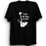 The Fame Fear The Bass Player Basçıdan Kork Bas Gitar Bass Guitar Müzik Music Siyah Kadın T-shirt