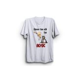 The Fame Never Too Old For AC DC Rock Metal Müzik Grubu Beyaz Unisex T-shirt