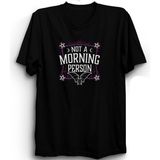 The Fame Not A Morning Person Gündüz Insanı Değilim Siyah Kadın T-shirt