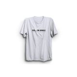 The Fame Yes Im Single Bekarım ve Bunu Değiştirmek İçin Muhteşem Olman Gerek Mizah Beyaz Kadın T-shirt
