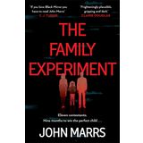 The Family Experiment: A dark twisty near future page-turner from the 'master of the speculative thriller'