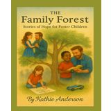 The Family Forest: Stories of hope for Foster Children