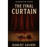 The Final Curtain (Demented Pines)