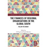 The Finances of Regional Organisations in the Global South: Follow the Money