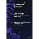 The Financial Drivers of Populism in Europe (Elements in European Politics)