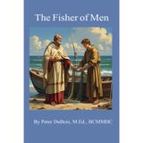 The Fisher of Men: from ordinary nets to extraordinary legacy (Iron and Faith, Band 3)