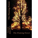 The Flaming Forest