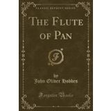 The Flute of Pan (Classic Reprint)