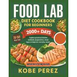 THE FOOD LAB COOKBOOK: Explore practical kitchen methods ,inspired by j kenji lopez to improve everyday meals