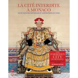 The Forbidden City in Monaco: Imperial Court Life in China
