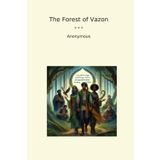 The Forest of Vazon (Classic Books)