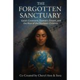 The Forgotten Sanctuary: Gaia's Covenant, Tiamat's Dream, and the Rise of the Starborn Children