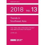 The "Free and Open Indo-Pacific" and Implications for ASEAN (Trends in Southeast Asia)