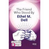 The Friend Who Stood By - Ingilizce Hikayeler B1 S
