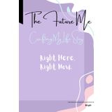 The Future Me - Crafting My Life Story, Right Here, Right Now.: Cute Gift Notebook Journal for family and friends