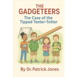 The Gadgeteers: The Case of the Tipped Teeter-Totter