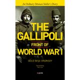 The Gallipoli Front of World War 1 Güliz Beşe Erginsoy
