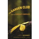 The Garden Club: And the Kumquat Campaign