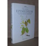 The Genus Epimedium and Other Herbaceous Berberidaceae