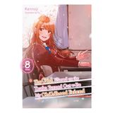 The Girl I Saved on the Train Turned Out to Be My Childhood Friend, Vol. 8 (light novel): Volume 8