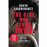 The Girl Who Lived Twice: A Thrilling New Dragon Tattoo Story