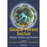 [The Global Forest Sector: Changes, Practices, and Prospects] [By: x] [December, 2013]