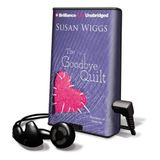 The Goodbye Quilt [With Earbuds] (Playaway Adult Fiction)