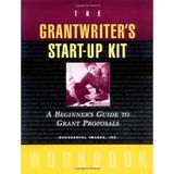 The Grantwriter's Start-Up Kit: A Beginner's Guide to Grant Proposals Workbook by Inc. Successful Images (1999-12-03)